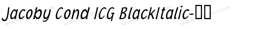 Jacoby Cond ICG BlackItalic字体转换